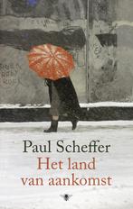 Het land van aankomst 9789023489214 Paul Scheffer, Boeken, Verzenden, Gelezen, Paul Scheffer