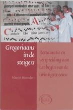 GREGORIAANS IN DE STEIGERS 9789030410621 Martin Hoondert, Verzenden, Gelezen, Martin Hoondert