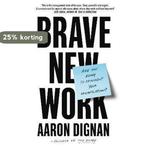 Brave New Work 9780241361801 Aaron Dignan, Verzenden, Zo goed als nieuw, Aaron Dignan