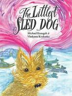 The Littlest Sled Dog by Michael Kusugak (Paperback), Gelezen, Michael Kusugak, Verzenden
