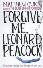 Forgive Me, Leonard Peacock 9781472208200 Matthew Quick, Verzenden, Zo goed als nieuw, Matthew Quick