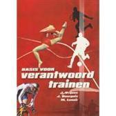 Basis voor verantwoord trainen 9789070870591, Boeken, Schoolboeken, Zo goed als nieuw, Verzenden