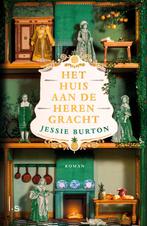 Het huis aan de Herengracht 9789021042534 Jessie Burton, Boeken, Verzenden, Zo goed als nieuw, Jessie Burton