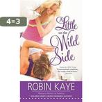 A Little on the Wild Side 9781492608561 Robin Kaye, Boeken, Verzenden, Gelezen, Robin Kaye