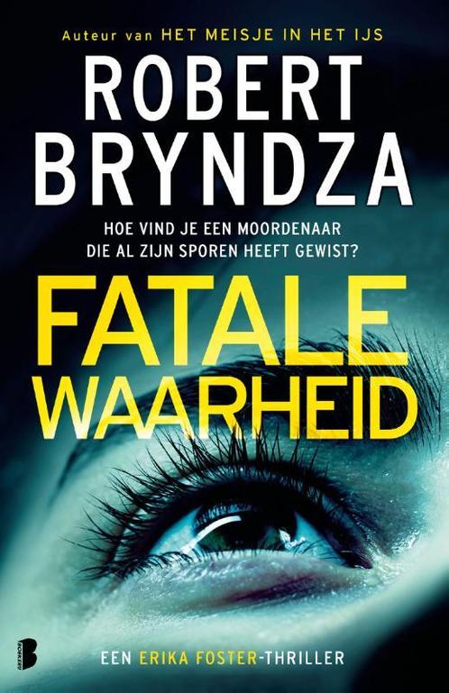 Fatale waarheid / Erika Foster / 7 9789022598924, Boeken, Thrillers, Gelezen, Verzenden