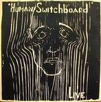 LP gebruikt - The Human Switchboard - Live, Verzenden, Zo goed als nieuw