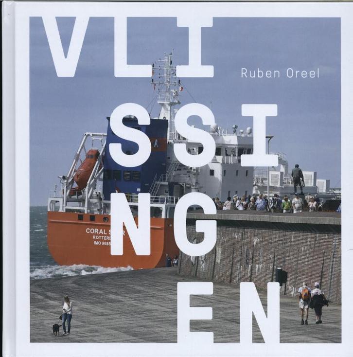 Vlissingen 9789079875818 Ruben Oreel, Boeken, Kunst en Cultuur | Fotografie en Design, Zo goed als nieuw, Verzenden