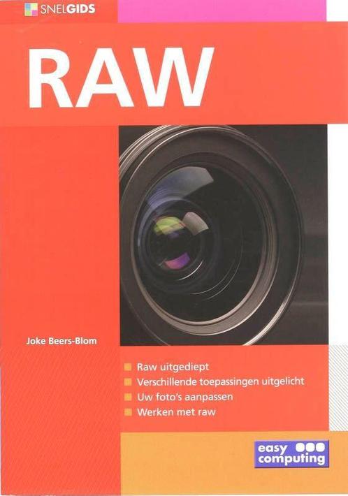 RAW / Snelgids / 4475 9789045644752 J. Beers-Blom, Boeken, Informatica en Computer, Gelezen, Verzenden