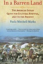 In a Barren Land: The American Indian Quest for. Marks, Zo goed als nieuw, Paula Mitchell Marks, Verzenden