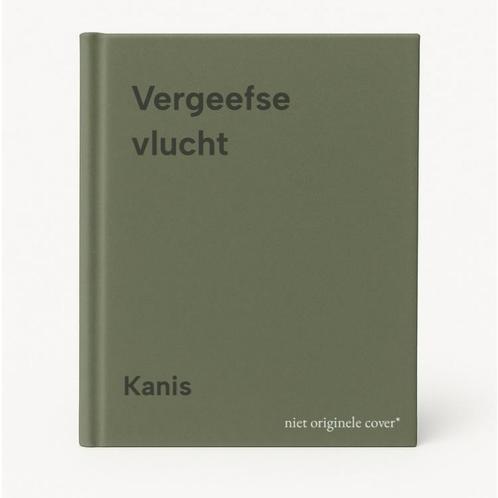 Vergeefse vlucht 9789065755254 Kanis, Boeken, Kinderboeken | Jeugd | 13 jaar en ouder, Gelezen, Verzenden