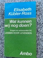Wat kunnen wij nog doen (Elisabeth Kubler Ross), Boeken, Psychologie, Gelezen, Elisabeth Kubler Ross, Persoonlijkheidsleer, Verzenden
