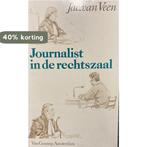 Journalist in de rechtszaal 9789060127889 Veen, Boeken, Verzenden, Gelezen, Veen