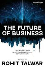 The Future of Business by Rohit Talwar (Paperback) softback), Verzenden, Gelezen