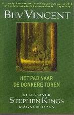 Het pad naar De donkere toren 9789024553501 B. Vincent, Verzenden, Gelezen, B. Vincent