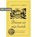 Brieven uit mijn bastide / Culinaire boekerij 9789021536293, Verzenden, Gelezen, L.M. Faber
