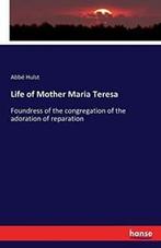 Life of Mother Maria Teresa. Hulst, Abbe   ., Boeken, Hulst, Abbe, Zo goed als nieuw, Verzenden