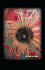 Surviving Me: An Outsiders Story. Calabria, Tina   .=, Calabria, Tina, Zo goed als nieuw, Verzenden