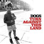 cd - Dogs - Turn Against This Land, Verzenden, Zo goed als nieuw