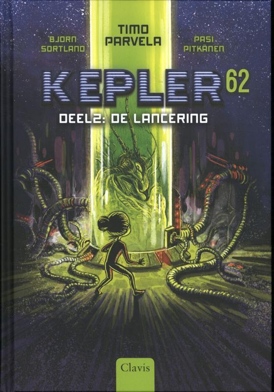 De lancering / Kepler 62 / 2 9789044831023 Bjorn Sortland, Boeken, Kinderboeken | Jeugd | onder 10 jaar, Gelezen, Verzenden