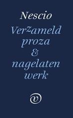 Verzameld Werk En Nagelaten Proza |  NIEUW | Nescio | 978902, Boeken, Literatuur, Ophalen of Verzenden, Nieuw, Nescio