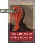 OVERSPRONGEN 9789057136542 T. Goldschmidt, Boeken, Verzenden, Gelezen, T. Goldschmidt