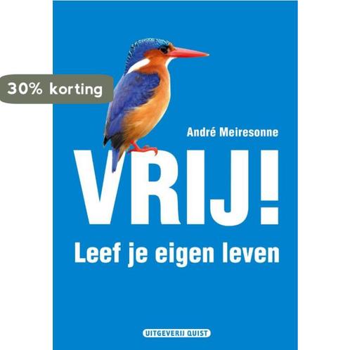 Vrij! Leef Je Eigen Leven 9789077983355 A.A. Meiresonne, Boeken, Psychologie, Zo goed als nieuw, Verzenden