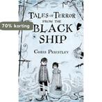 Tales of Terror from the Black Ship 9780747589860, Verzenden, Gelezen, Chris Priestley