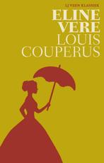 Eline Vere / LJ Veen Klassiek 9789020417029 Louis Couperus, Verzenden, Zo goed als nieuw, Louis Couperus