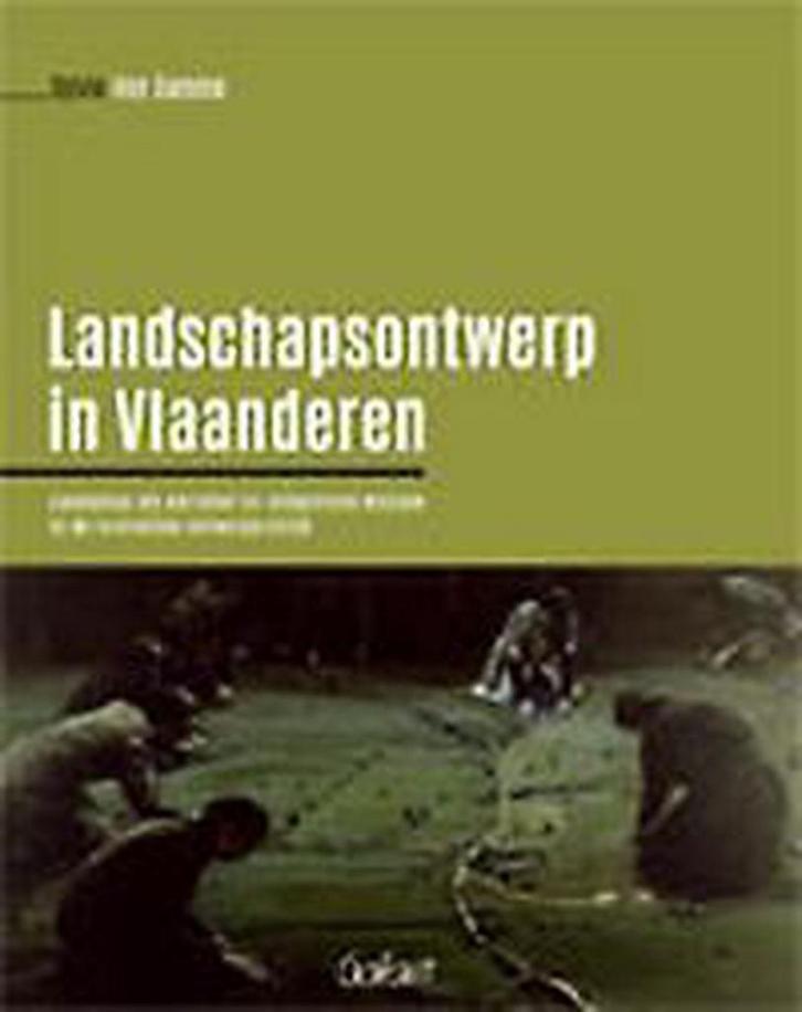 Landschapsontwerp in Vlaanderen 9789044130607, Boeken, Wetenschap, Zo goed als nieuw, Verzenden