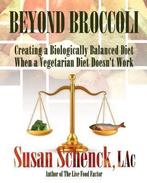 Beyond Broccoli 9780977679522 Susan Schenck Lac, Verzenden, Gelezen, Susan Schenck Lac