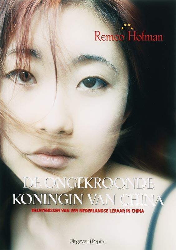 De ongekroonde koningin van China 9789080757486 R. Hofman, Boeken, Reisverhalen, Gelezen, Verzenden