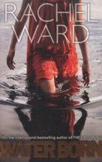 Water born by Rachel Ward (Paperback), Boeken, Gelezen, Rachel Ward, Verzenden