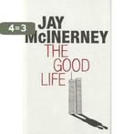 The Good Life 9780747580904 Jay McInerney, Verzenden, Gelezen, Jay McInerney