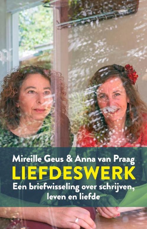 Liefdeswerk 9789083167350 Mireille Geus, Boeken, Overige Boeken, Zo goed als nieuw, Verzenden