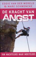 De kracht van angst 9789020203684 Eddie van der Wereld, Boeken, Verzenden, Gelezen, Eddie van der Wereld