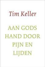9789051944952 Aan gods hand door pijn en lijden, Verzenden, Zo goed als nieuw, Tim Keller