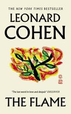 9781786893147 The Flame | Tweedehands, Boeken, Verzenden, Zo goed als nieuw, Leonard Cohen