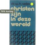 Christen zijn in deze wereld 9789024237593 W.H. Velema, Boeken, Verzenden, Gelezen, W.H. Velema