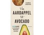 Boek Van aardappel tot avocado 9789045041728, Verzenden, Zo goed als nieuw