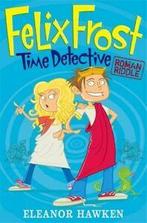 Felix Frost, time detective: Roman riddle by Eleanor Hawken, Gelezen, Eleanor Hawken, Verzenden