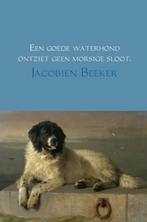 9789402111743 Een goede waterhond ontziet geen morsige sloot, Boeken, Verzenden, Nieuw, Jacobien Beeker