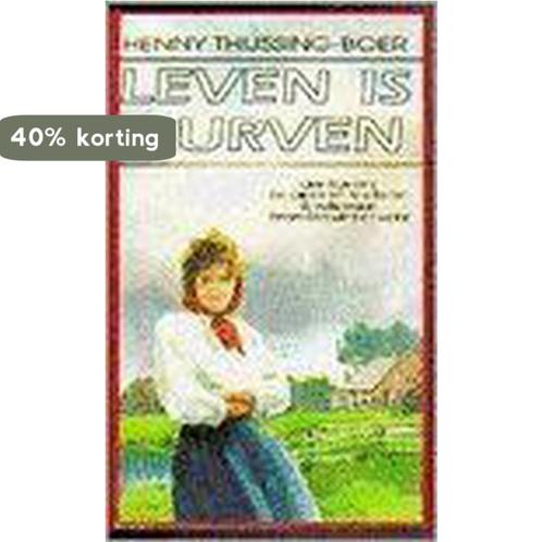 LEVEN IS DURVEN 9789024218943 Henny Thijssing-Boer, Boeken, Romans, Gelezen, Verzenden