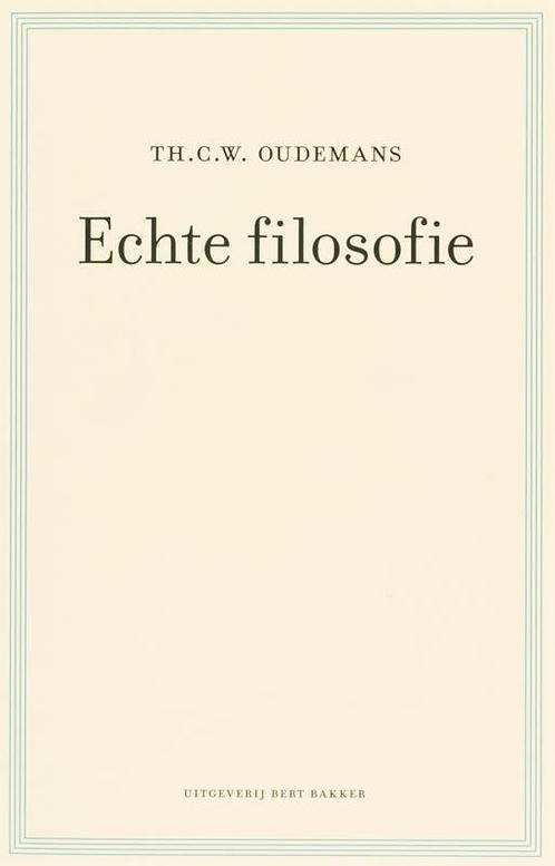 Echte filosofie 9789035131224 Th. C. W. Oudemans, Boeken, Filosofie, Gelezen, Verzenden