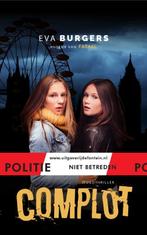 Complot / Politie niet betreden 9789026146268 Eva Burgers, Boeken, Kinderboeken | Jeugd | 13 jaar en ouder, Verzenden, Zo goed als nieuw