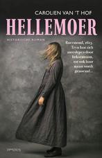 Hellemoer (9789044658576, Carolien van t Hof), Boeken, Romans, Verzenden, Nieuw