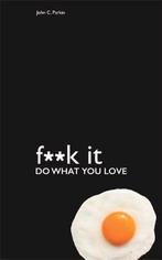 Fuck It Do What You Love, Ophalen of Verzenden, Nieuw