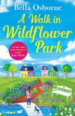 A Walk in Wildflower Park (Wildflower Park Series), Verzenden, Gelezen, Bella Osborne