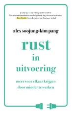 Rust in uitvoering 9789021560922 Alex Soojung-Kim Pang, Boeken, Gelezen, Alex Soojung-Kim Pang, Verzenden