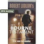 Het Bourne Testament / De Bourne collectie 9789024550357, Boeken, Verzenden, Gelezen, E. van Lustbader