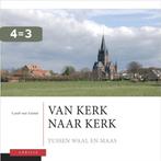 Van kerk naar kerk 2 Tussen Waal en Maas 9789059942301, Verzenden, Zo goed als nieuw, C. van Gestel